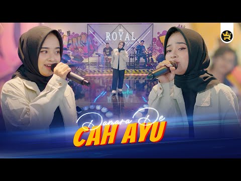 DAMARA DE - CAH AYU ( Official Live Video Royal Music )