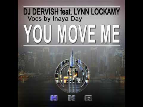 HIGH HOUSE RECORDS - Dj Dervish feat L.Lockamy, Inaya Day - You Move Me - R. Earnshaw mix