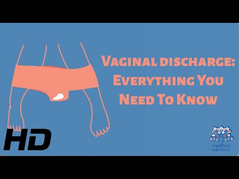 Vaginal Discharge: Everything You Need To Know
