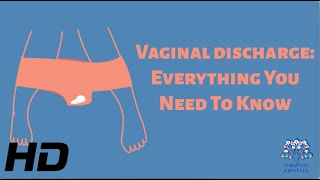 Vaginal Discharge: Everything You Need To Know