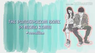 THE PANASDALAM BANK - DI MANA KAMU #VOORDILAN