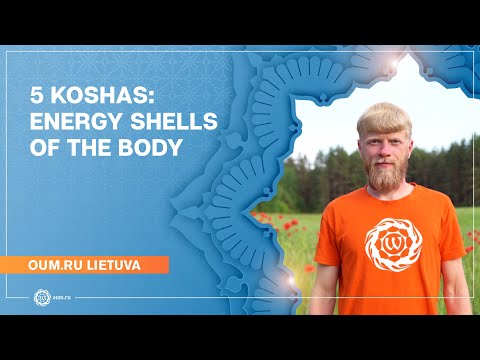 5 Koshas: Energy shells of the body