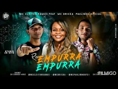 CLEITON RAMOS FAET/MC DRICKA/ PAULINHO OFICIAL (EMPURRA EMPURRA)