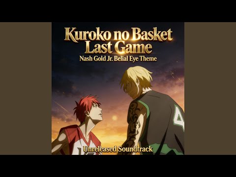 Kuroko no Basket Last Game Nash Gold Jr. Belial Eye Unreleased Soundtrack