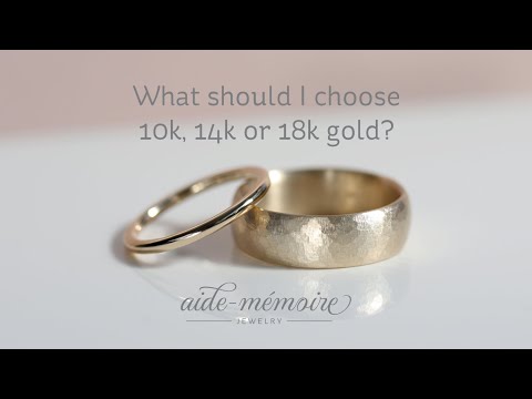 What should I choose: 10k, 14k or 18k gold?
