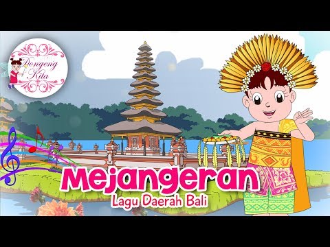 MEJANGERAN | Lagu Daerah Bali | Budaya Indonesia | Dongeng Kita
