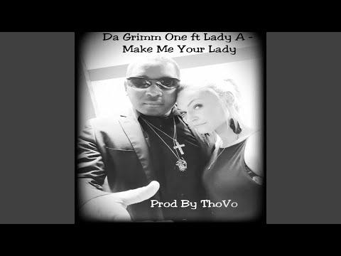 Make Me Your Lady (feat. Lady A)