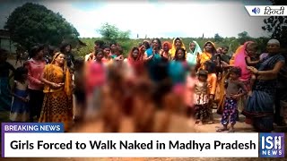 Girls Forced to Walk Naked in Madhya Pradesh