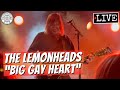 The Lemonheads "Big Gay Heart" LIVE