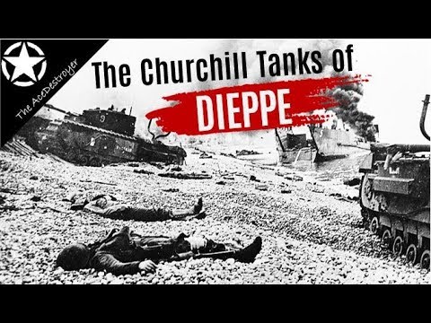 Tank Battles of WW2 - The destiny of the Churchill Tanks of the Dieppe Raid