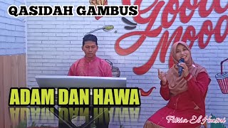 Download lagu ADAM DAN HAWA (QASIDAH COVER) BY FITRIA EL HUSNI | ELFITRI GAMBUS mp3 Download lagu ADAM DAN HAWA (QASIDAH COVER) BY FITRIA EL HUSNI | ELFITRI GAMBUS mp3