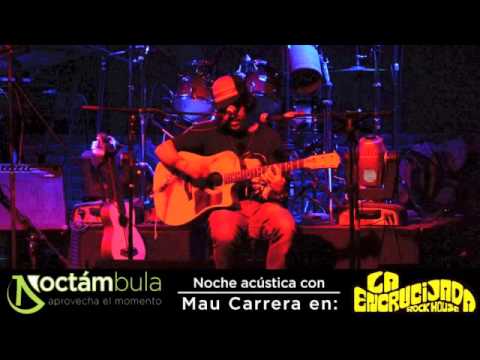 La Encrucijada - Mau Carrera (Noctámbula)