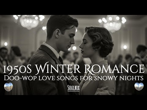1950s Winter Romance — Doo-Wop & Soul Slow Ballads