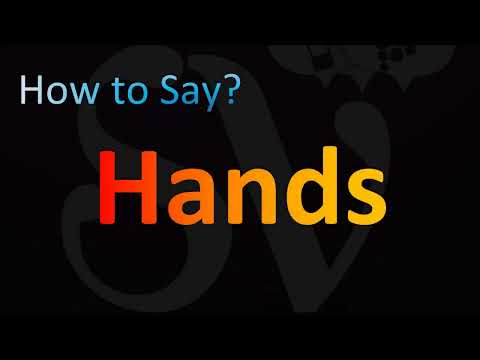 How to Pronounce Hands