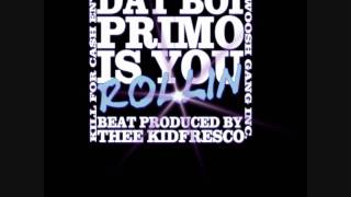 Dat Boi Primo - Is U Rollin