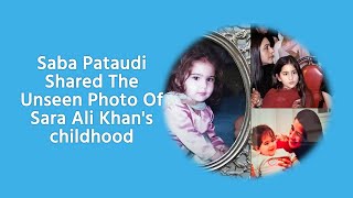 Saba Pataudi Shared The Unseen Photo Of Sara Ali Khan's Childhood