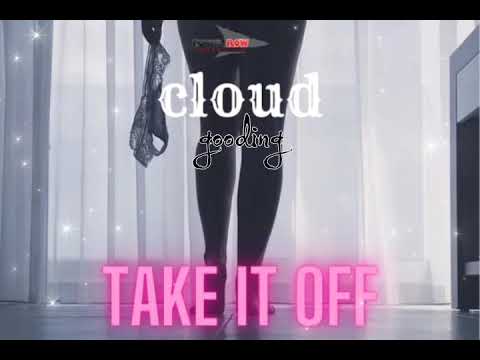CLOUD GOODING - Take It Off