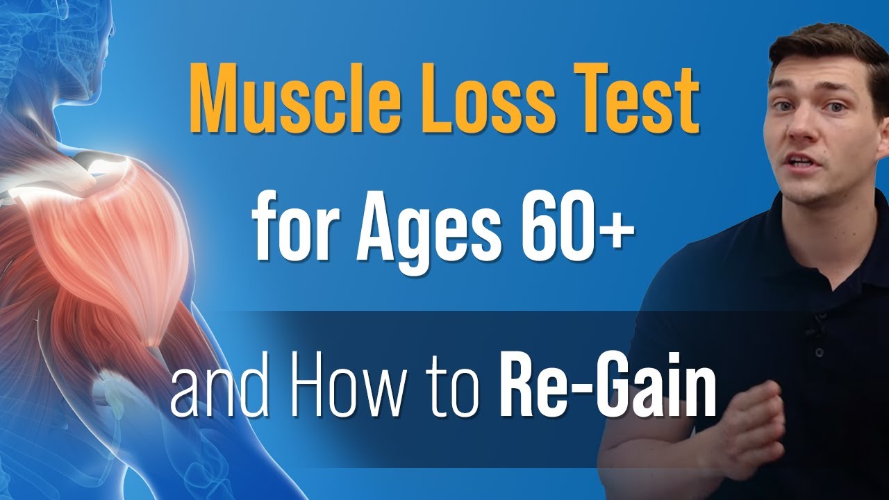 Muscle Loss Test for Ages 60+ (& How to Re-Gain)