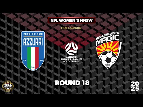 NPL Women's NNSW Round 18 First Grade - Charlestown Azzurri v Broadmeadow Magic