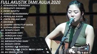 FULL AKUSTIK TAMI AULIA 2020 BEST AKUSTIK INDONESI...