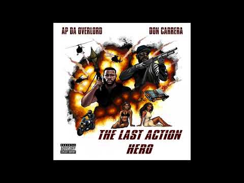 A.P. Da Overlord & Don Carrera - The Last Action Hero (EP)