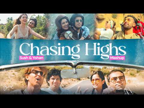 Chasing Highs✨(Sush & Yohan Mashup) - Bollywood House Mixtape