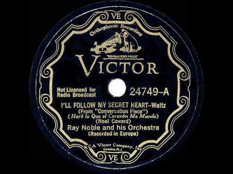 1934 HITS ARCHIVE: I’ll Follow My Secret Heart - Ray Noble (instrumental)