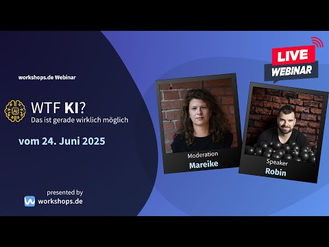 WTF KI – Das ist wirklich möglich (Webinar)