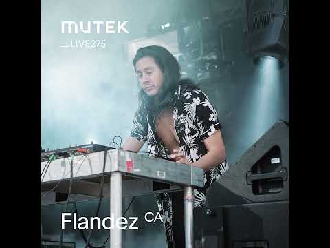 MUTEKLIVE275 - Flandez