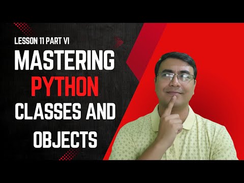 Mastering Python Classes And Objects Pt 6