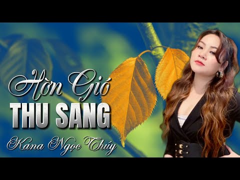 Hờn gió thu sang - KaNa Ngọc Thúy