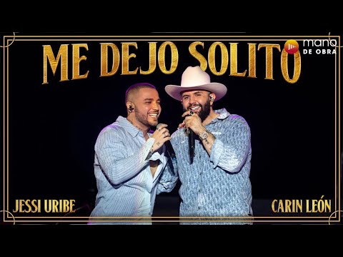 Me Dejó Solito - Jessi Uribe, Carin Leon l Video Oficial
