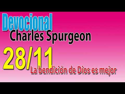 Devocional Charles Spurgeon 28/11 - La bendición de Dios es mejor