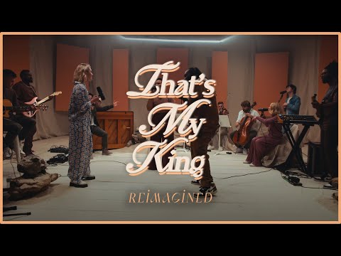 That's My King (Reimagined) | Bridge Worship