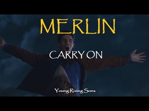 Merlin || Carry On (Arthur & Merlin)