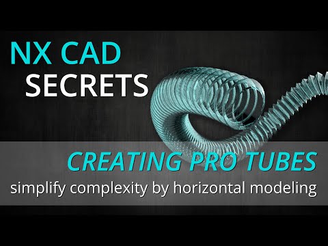 Siemens NX Pro Tutorial - the creation of a flexible tube, which can easily be applied to any curve