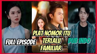 Download lagu Plat Nomor Itu Terlalu Familiar ‼️🔴full episode (dub indo)‼️#drama mp3