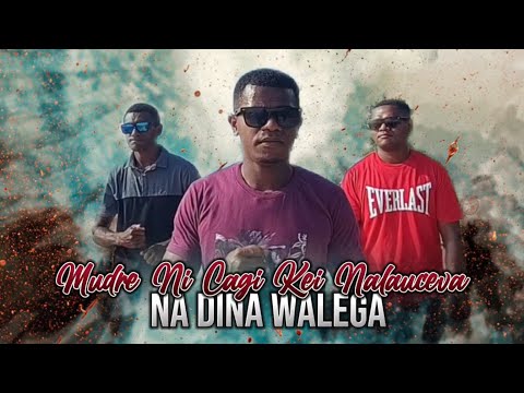 Na Dina Walega - Mudre Ni Cagi Kei Nalauceva (Official Music Video)