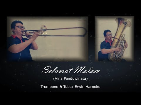Selamat Malam (Trombone dan Tuba: Erwin Harnoko)
