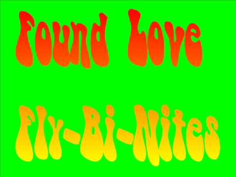 Found Love - Fly-Bi-Nites