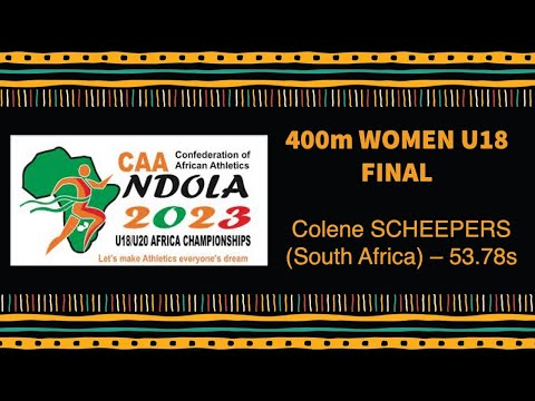 Colene Scheepers - 2023 CAA U18/U20 Championships - 400m Women U18 Final 53.78s