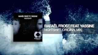 Rafael Frost feat. Yassine - Nightshift + Lyrics