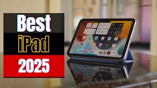 Best iPads in 2025 – Which Apple Tablet Should You Buy Right Now