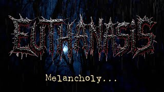Video EUTHANASIS - "Melancholy" (Remastered)