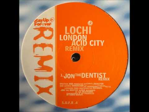Lochi - London Acid City (Jon The Dentist Remix)