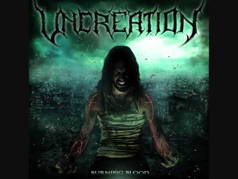 Uncreation - Burning Blood
