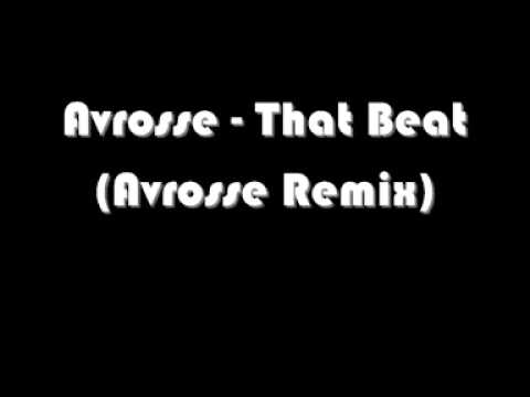 Avrosse - That Beat (Avrosse remix)