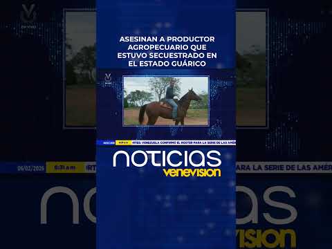 Asesinan a productor agropecuario que estuvo secuestrado en el estado Guárico
