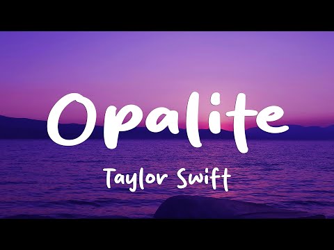 Taylor Swift - Opalite (Lyrics)