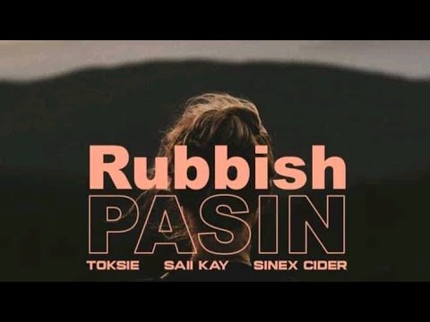 Toksie x Saii Kay x Sinex Cider - Rubbish Pasin (KSP-2023)